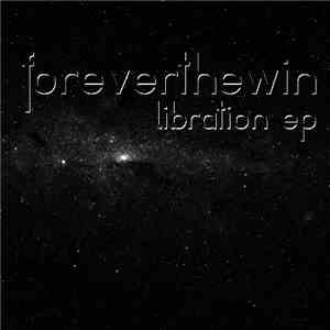 Forever The Win - Libration EP