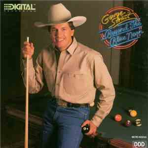 George Strait - Beyond The Blue Neon