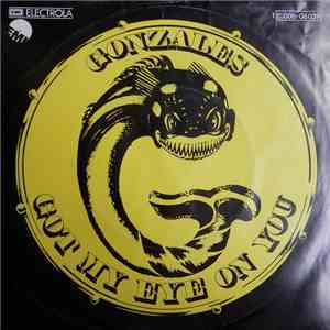 Gonzales - Got My Eye On You