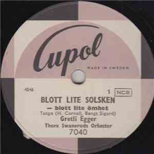 Gretli Egger - Blott Lite Solsken - Blott Lite Ömhet / Fiskarflickans Sång