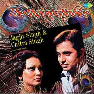 Jagjit Singh & Chitra Singh - The Unforgettables