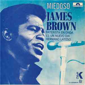 James Brown - Miedoso (Ain't It Funky Now)