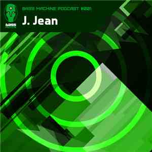 J.Jean - Bass Machine Podcast 001