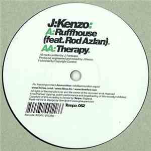 J:Kenzo - Ruffhouse / Therapy