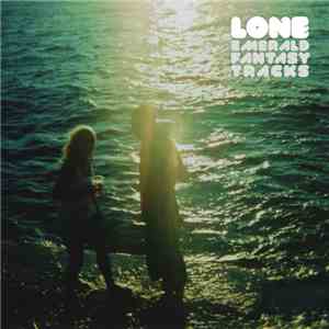 Lone - Emerald Fantasy Tracks