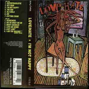 Love/Hate - I'm Not Happy