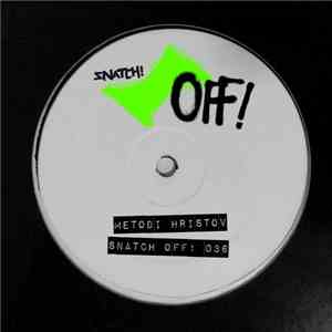Metodi Hristov - Snatch! Off 036