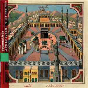Mohammed Amân - La Tradition Du Hijâz = The Tradition Of Hejâz