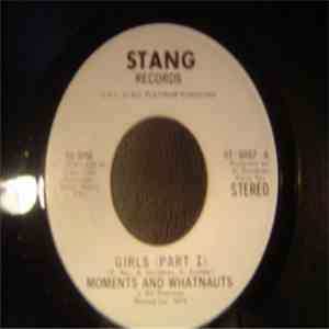 Moments And Whatnauts - Girls (Part 1)