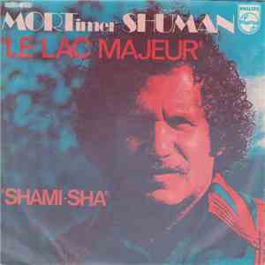 Mortimer Shuman - Le Lac Majeur / Shami-Sha