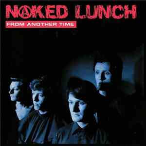 Naked Lunch - From Another Time
