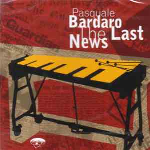 Pasquale Bardaro - The Last News
