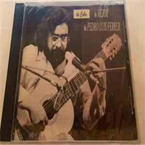 Pedro Luis Ferrer - Lo Mejor de Pedro Luis Ferrer