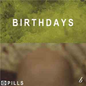 Pills - Birthdays