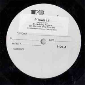 P'Taah - Nobody Knows / Become Who You Are
