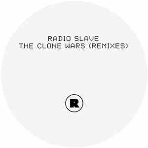 Radio Slave - The Clone Wars (Remixes)