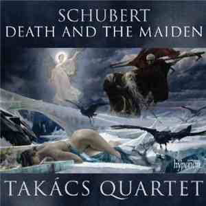 Schubert, Takács Quartet - Death And The Maiden
