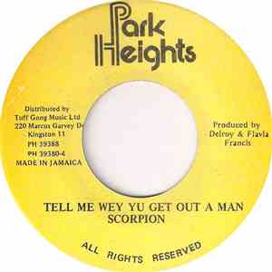 Scorpion - Tell Me Wey Yu Get Out A Man