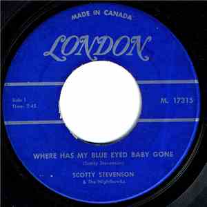 Scotty Stevenson And The Nighthawks - Where Has My Blue-Eyed Baby Gone / Ta ...