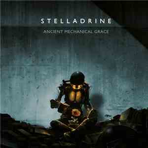 Stelladrine - Ancient Mechanical Grace