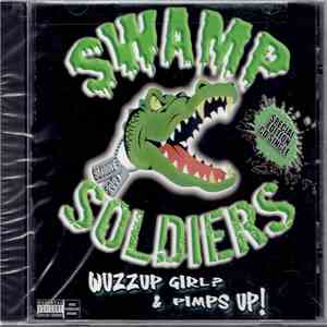 Swamp Soldiers - Wuzzup Girl? & Pimps Up!