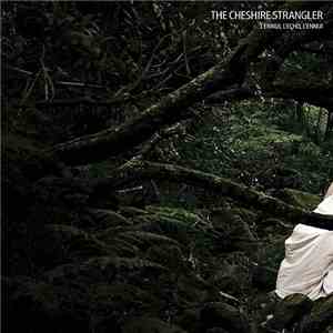 The Cheshire Strangler - L'Ennui, L'Echo, L'Ennui