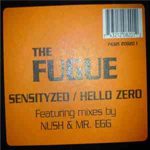 The Fugue - Sensityzed / Hello Zero