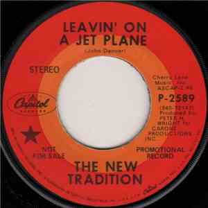 The New Tradition  - Leavin' On A Jet Plane / I Just Can't Help Believin'