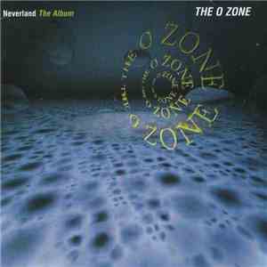The O Zone - Neverland - The Album