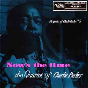 The Quartet Of Charlie Parker - Now's The Time