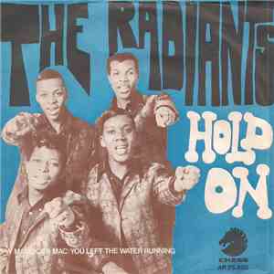 The Radiants / Maurice & Mac - Hold On / You Left The Water Running