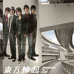 Tohoshinki - Somebody To Love
