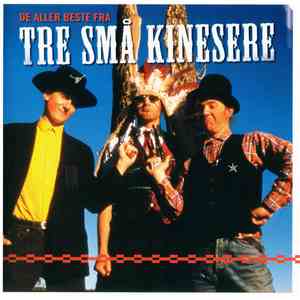 Tre Små Kinesere - De Aller Beste Fra Tre Små Kinesere