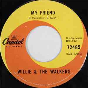 Willie & The Walkers - My Friend