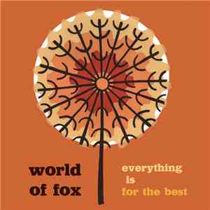World Of Fox - Everything Is For The Best