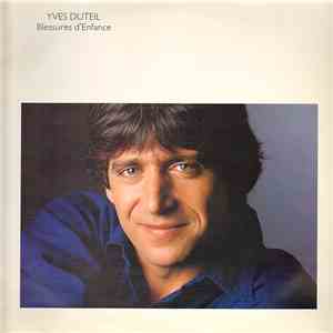 Yves Duteil - Blessures D'Enfance